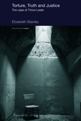 Torture, Truth and Justice by Elizabeth Stanley