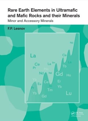 Rare Earth Elements in Ultramafic and Mafic Rocks and their Minerals by Felix P Lesnov