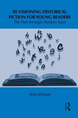 Re-visioning Historical Fiction for Young Readers by Kim Wilson