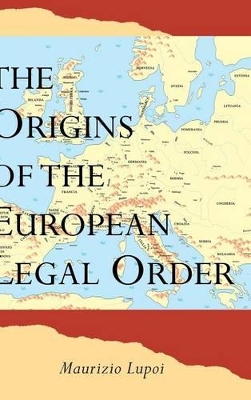 The Origins of the European Legal Order by Maurizio Lupoi