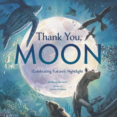 Thank You, Moon: Celebrating Nature's Nightlight book