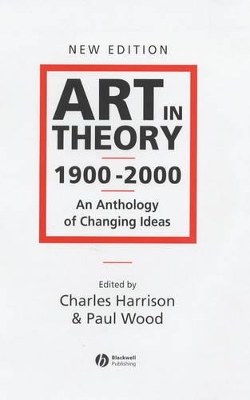 Art in Theory 1900-2000: An Anthology of Changing Ideas book
