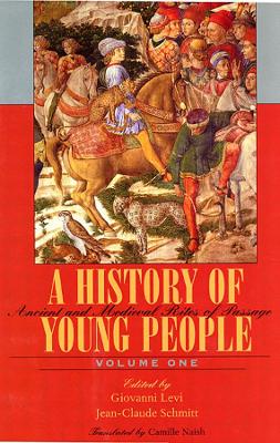 A History of Young People in the West by Giovanni Levi