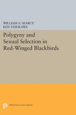 Polygyny and Sexual Selection in Red-Winged Blackbirds by William A. Searcy