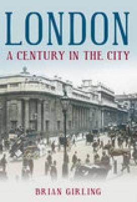 London A Century in the City book