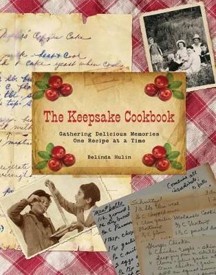 Keepsake Cookbook by Belinda Hulin