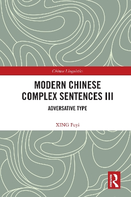 Modern Chinese Complex Sentences III: Adversative Type book