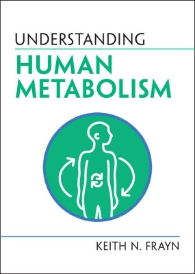 Understanding Human Metabolism by Keith N. Frayn