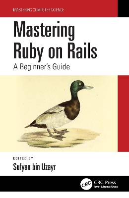 Mastering Ruby on Rails: A Beginner's Guide by Sufyan bin Uzayr