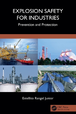 Explosion Safety for Industries: Prevention and Protection book