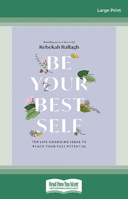 Be Your Best Self: Ten Life-changing ideas to reach your full potential book