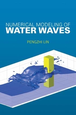 Numerical Modeling of Water Waves by Pengzhi Lin