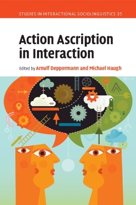 Action Ascription in Interaction by Arnulf Deppermann