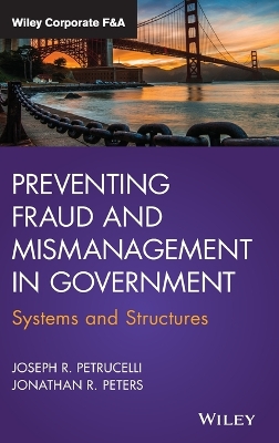 Preventing Fraud and Mismanagement in Government: Systems and Structures book