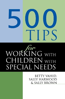 500 Tips for Working with Children with Special Needs book