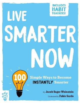 Live Smarter Now: 100 Simple Ways to Become Instantly Smarter book