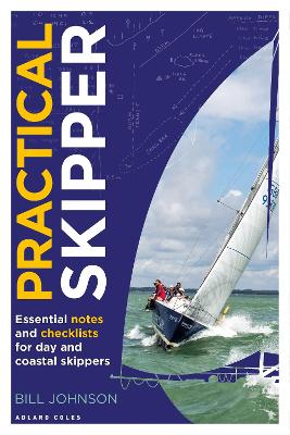 Practical Skipper: Essential notes and checklists for day and coastal skippers book