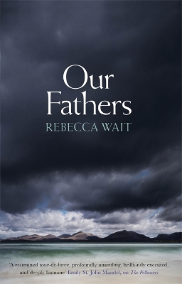 Our Fathers: A gripping, tender novel about fathers and sons from the highly acclaimed author book