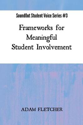 Frameworks for Meaningful Student Involvement book