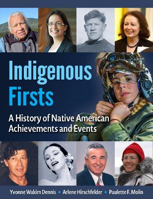 Indigenous Firsts: A History of Native American Achievements and Events book