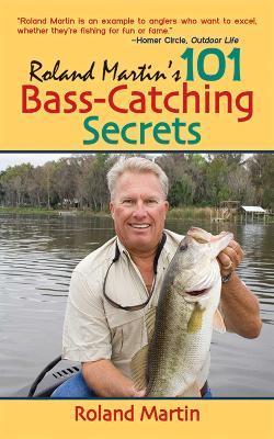 Roland Martin's 101 Bass-Catching Secrets book