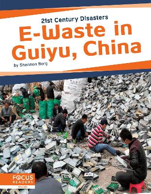 21st Century Disasters: E-Waste in Guiyu, China by Shannon Berg