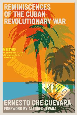 Reminiscences of the Cuban Revolutionary War by Ernesto Che Guevara