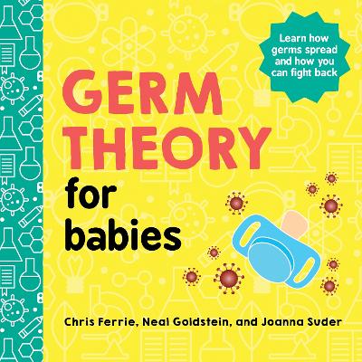 Germ Theory for Babies by Chris Ferrie