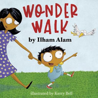 Wonder Walk by Ilham Alam