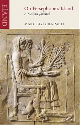 On Persephone's Island by Mary Taylor Simeti