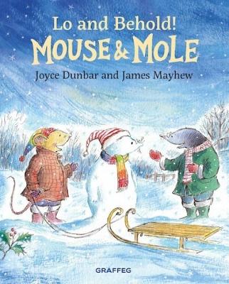 Mouse and Mole: Lo and Behold! book