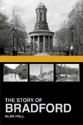 The The Story of Bradford by Alan Hall