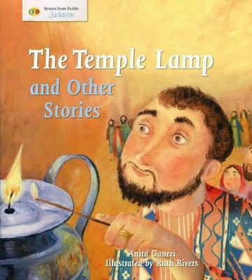 The Temple Lamp and Other Stories: Stories from Faith: Judaism by Anita Ganeri