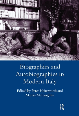 Biographies and Autobiographies in Modern Italy by Martin McLaughlin