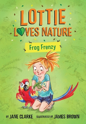Lottie Loves Nature: Frog Frenzy book