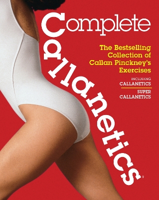 Complete Callanetics by Callan Pinckney