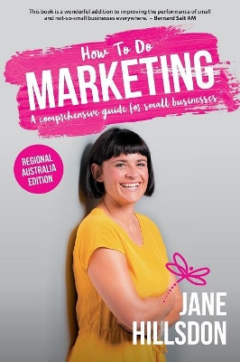 How to do Marketing: A Comprehensive Guide for Small Businesses - Regional Australia Edition book