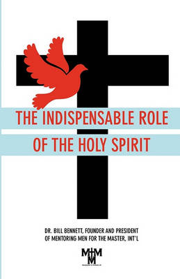 The Indispensable Role of the Holy Spirit book