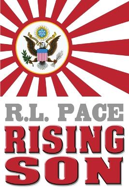 Rising Son by R L Pace