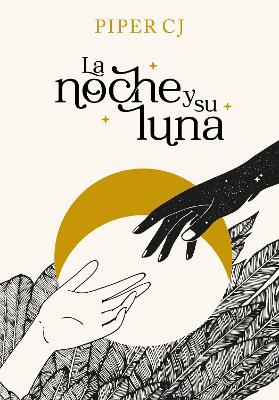 La noche y su luna / The Night and Its Moon by Piper CJ