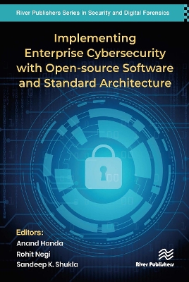 Implementing Enterprise Cybersecurity with Opensource Software and Standard Architecture book