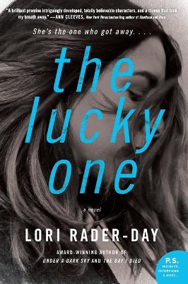 The Lucky One: A Novel by Lori Rader-Day