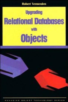Upgrading Relational Databases With Objects book