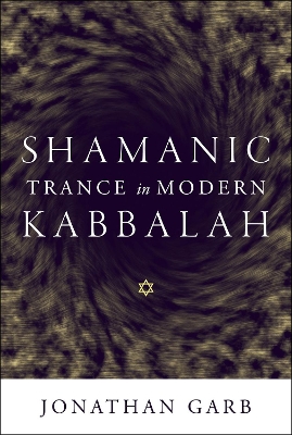 Shamanic Trance in Modern Kabbalah book