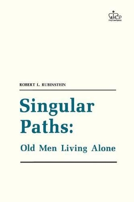 Singular Paths: Old Men Living Alone book