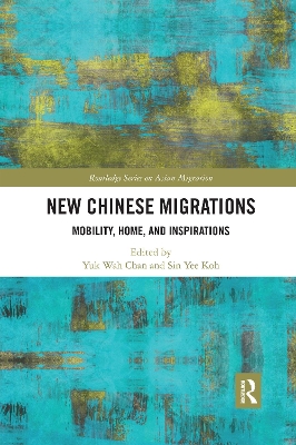 New Chinese Migrations: Mobility, Home, and Inspirations book