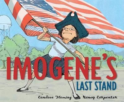 Imogene's Last Stand by Candace Fleming