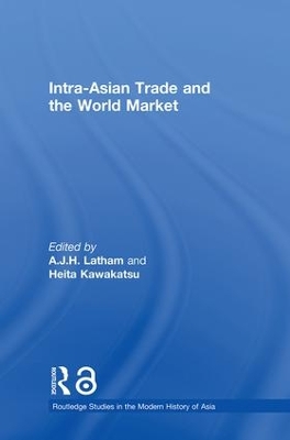 Intra-Asian Trade and the World Market book