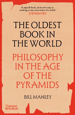 The Oldest Book in the World: Philosophy in the Age of the Pyramids book