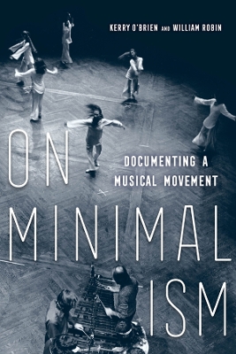 On Minimalism: Documenting a Musical Movement book